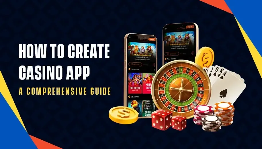 How to Create Casino App A Comprehensive Guide web